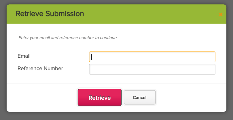 Retrieve previous submission via Email and Reference Number