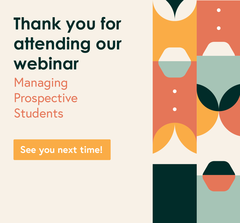 thank you for attending our Managing Student Admissions webinar