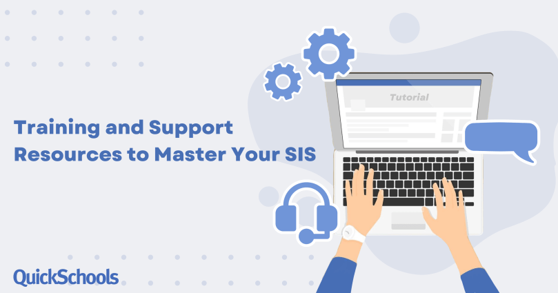 Training and Support Resources to Master Your SIS