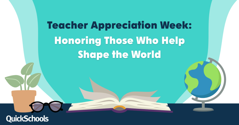 Teacher Appreciation Week: Honoring Those Who Help Shape the World