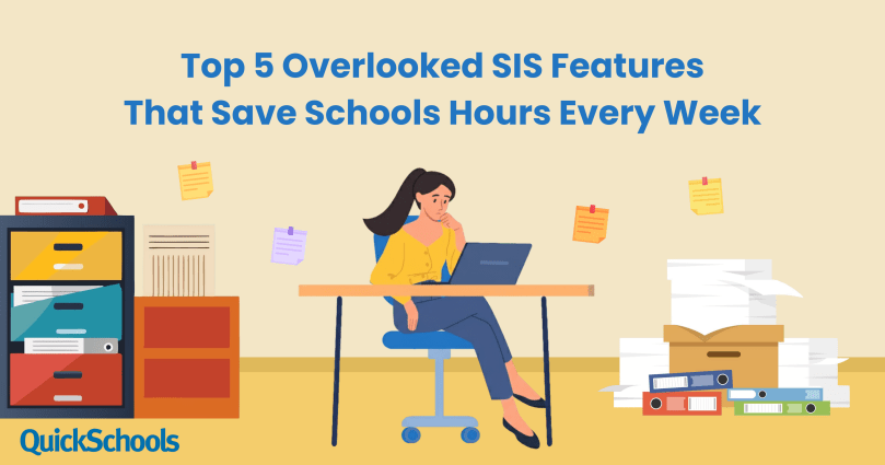 Top 5 Overlooked SIS Features That Save Schools Hours