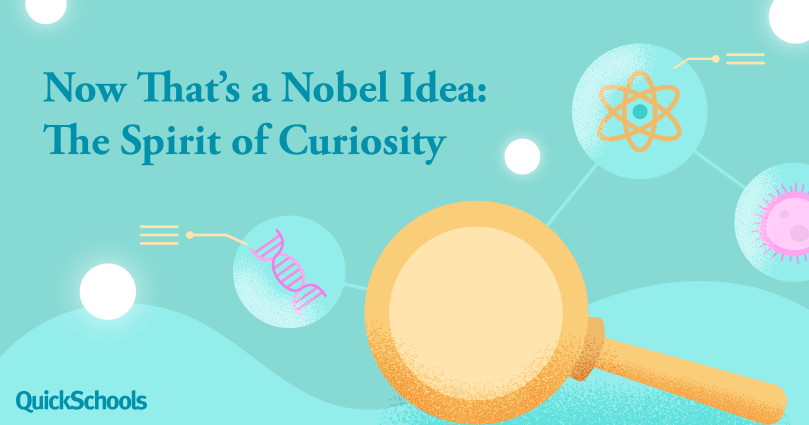 Now That’s a Nobel Idea: The Spirit of Curiosity