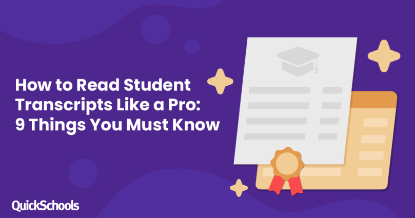 How to Read Student Transcripts Like a Pro: 9 Things You Must Know